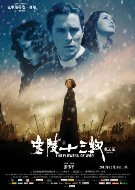 The Flowers of War (2011) Directed by Zhang Yimou Based on 13 Flowers of Nanjing by Geling Yan Starring: Christian Bale, Ni Ni, Zhang Xinyi